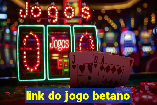 link do jogo betano